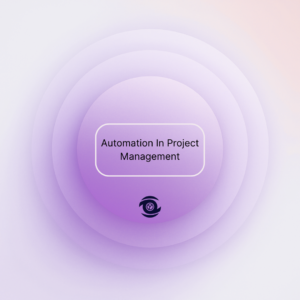 Automation In Project Management